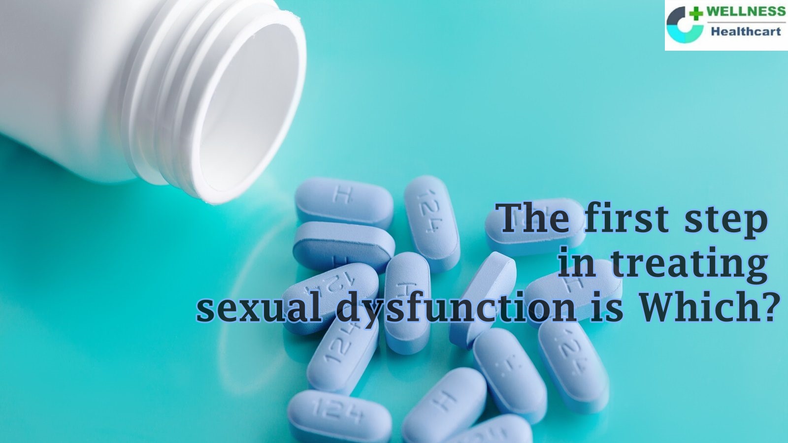 The First Step In Treating Sexual Dysfunction Is Which 2113